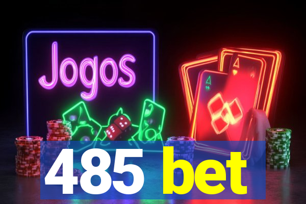 485 bet